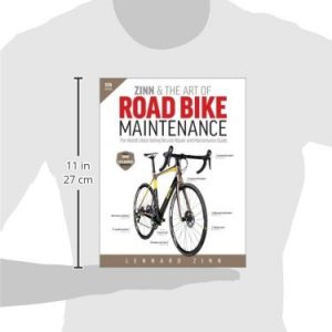 Zinn & the Art of Road Bike Maintenance: The World's Best-Selling Bicycle Repair and Maintenance Guide