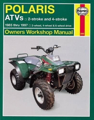 Polaris 250 to 500 cc ATVs: 2 stroke & 4 stroke 1985 Thru 1997 (Owners' Workshop Manual)