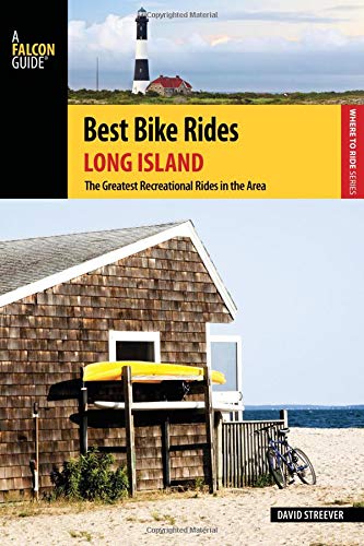 Best Bike Rides Long Island: The Greatest Recreational Rides in the Area (Best Bike Rides Series)